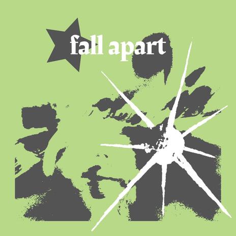 fall apart | Boomplay Music