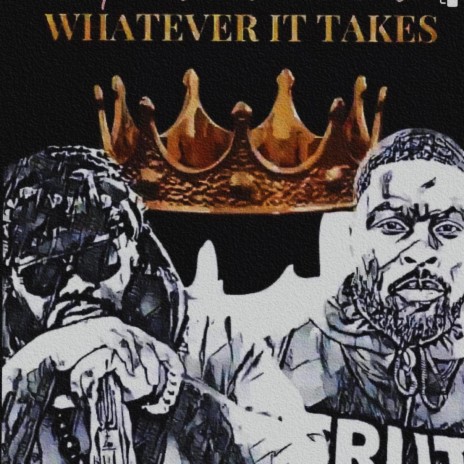Whatever It Takes ft. Truth Bars | Boomplay Music