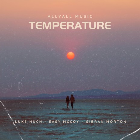 Temperature ft. Easy Mccoy & Gibran Morton | Boomplay Music
