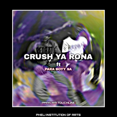 Crush ya rona ft. Para boyy sa