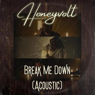 Break Me Down (Acoustic)