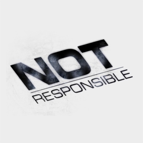 Not Responsible (Slowed) | Boomplay Music