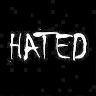 Hated!