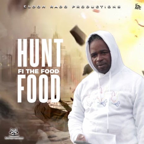 Hunt Fi The Food | Boomplay Music