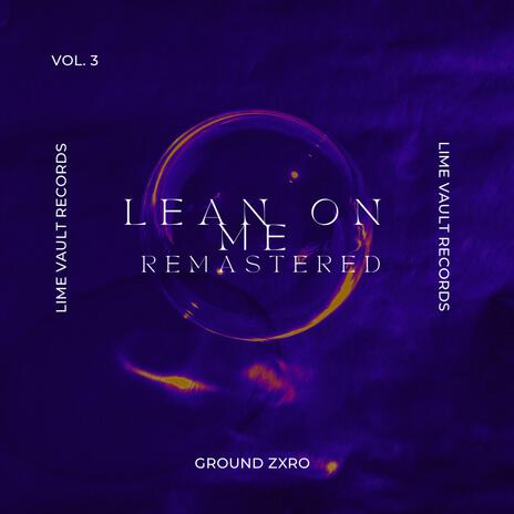 Lean On Me (Remastered) | Boomplay Music