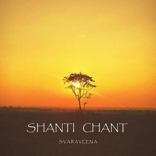 SHANTI CHANT