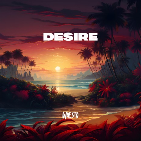 Desire | Boomplay Music