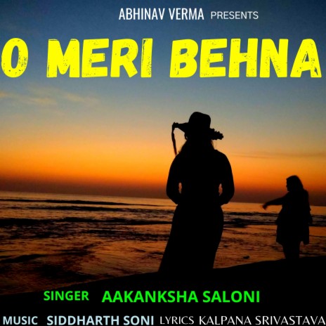 O Meri Behna | Boomplay Music