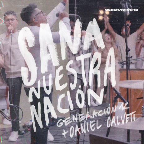 Sana Nuestra Nación ft. Daniel Calveti, Stefy Espinosa & Johan Manjarrés