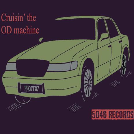 Cruisin' the OD Machine | Boomplay Music