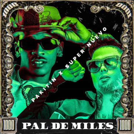 Pal de Miles ft. Pakitin El Verdadero | Boomplay Music