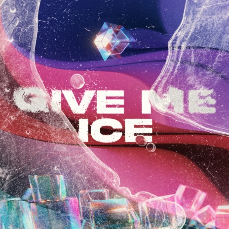 GIVE ME ICE