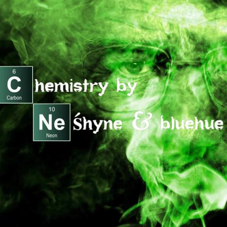 Chemistry ft. bluehue | Boomplay Music