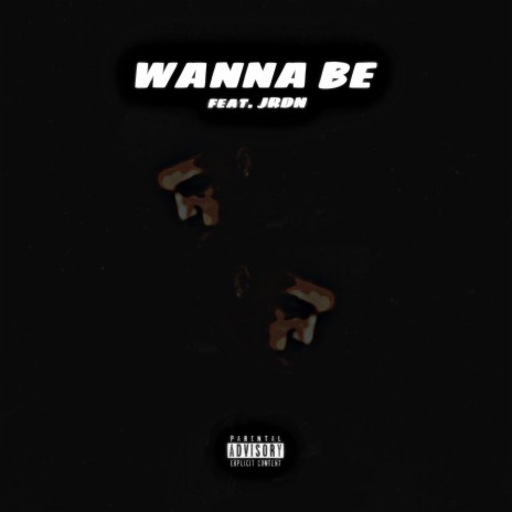 Wanna Be ft. Jrdnfr | Boomplay Music