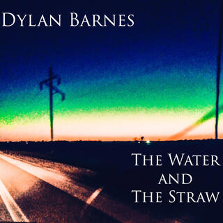 The Water and The Straw