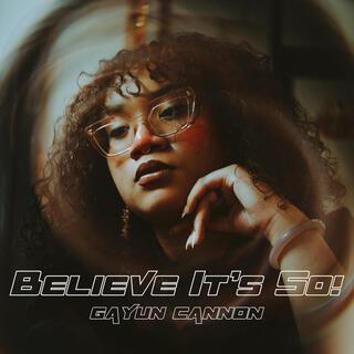 Believe It's So! lyrics | Boomplay Music