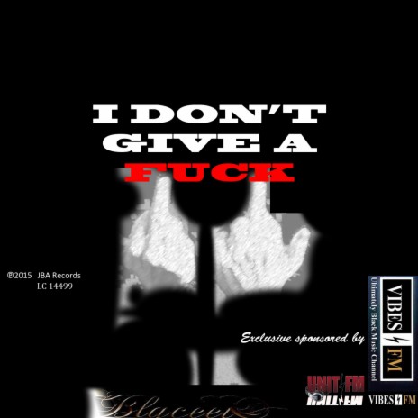 I DON'T GIVE A FUCK | Boomplay Music