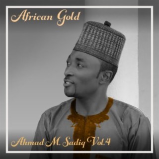 African Gold - Ahmad M. Sadiq Vol, 4