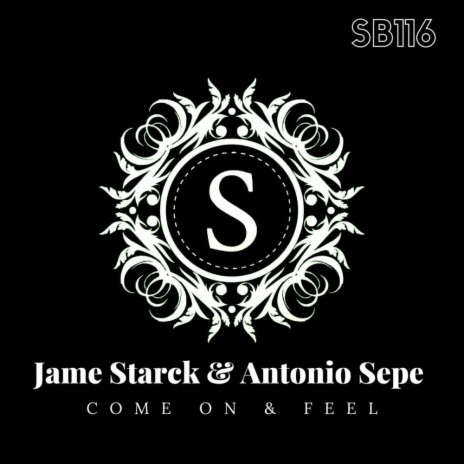 Come On & Feel ft. Antonio Sepe