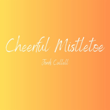 Cheerful Mistletoe | Boomplay Music