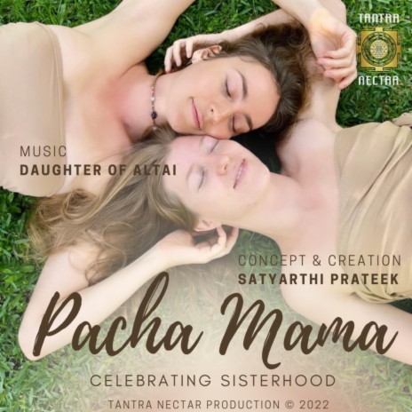 Pacha Mama: Celebrating Sisterhood ft. Daughter of Altai | Boomplay Music