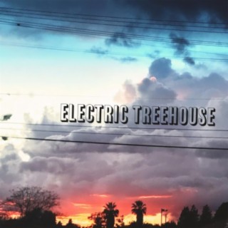 Electric Treehouse