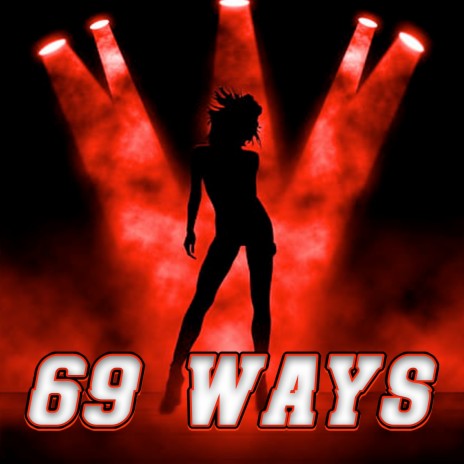 69 Ways | Boomplay Music