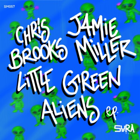 Little Green Aliens ft. Jamie Miller