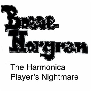 The Harmonica Player's Nightmare