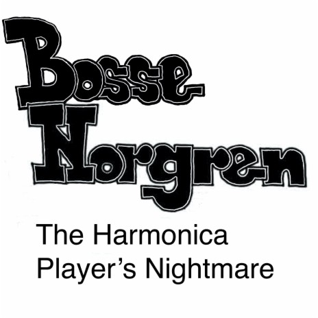 The Harmonica Player's Nightmare | Boomplay Music