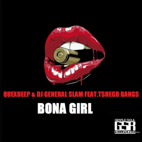 Bona Girl (Instrumental Mix) ft. DJ General Slam & Tshego Bangs | Boomplay Music