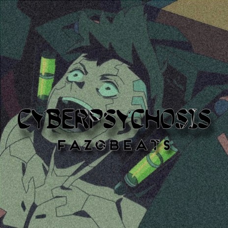 Cyberpsychosis | Boomplay Music