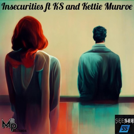 Insecurities (See See Beats Mix) ft. K.S. & Kettie Munroe | Boomplay Music