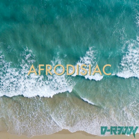 Afrodisiac | Boomplay Music