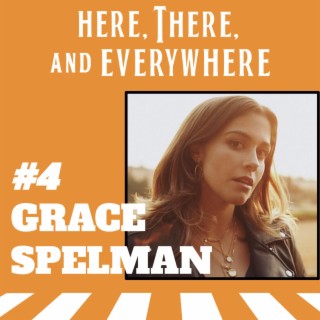 Ep. 4 - Grace Spelman