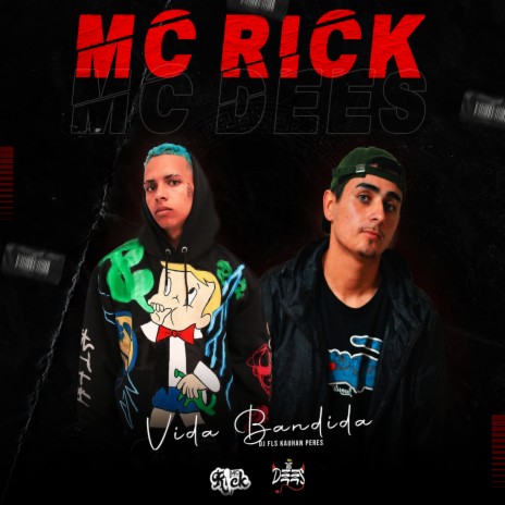 Vida Bandida ft. MC Rick & DJ FLS