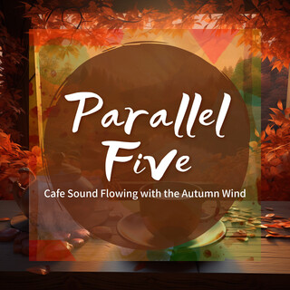 Cafe Sound Flowing with the Autumn Wind