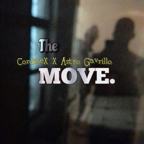 The Move ft. Astro Gavrillo | Boomplay Music