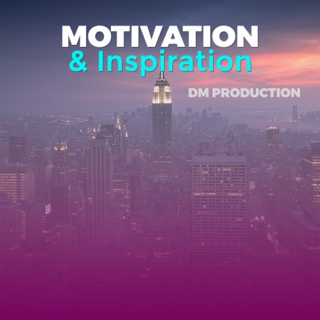 Motivation & Inspiration | Boomplay Music