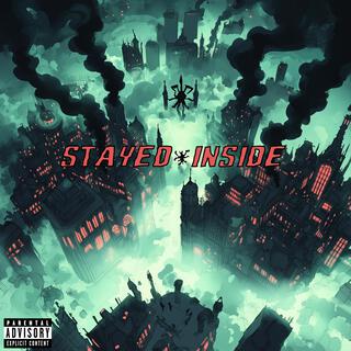 Stayed Inside ft. RONEN lyrics | Boomplay Music