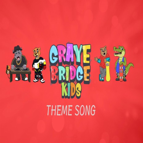 Graye Bridge Kids (Theme Song)