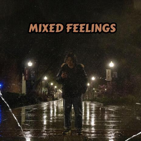 Mixed Feelings | Boomplay Music