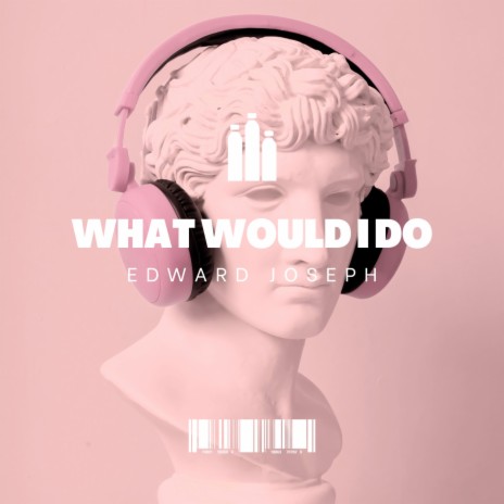 What Would I Do (Extended Mix)