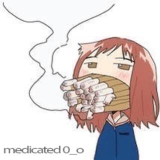 medicated 0_o