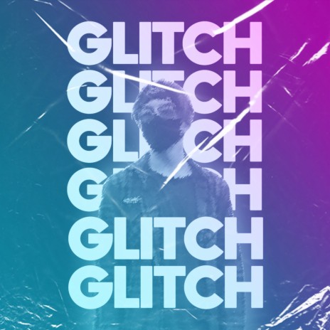 Glitch | Boomplay Music