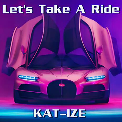 Let's Take A Ride