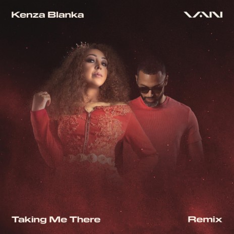 Taking Me There (Remix) ft. Kenza Blanka | Boomplay Music