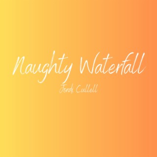 Naughty Waterfall