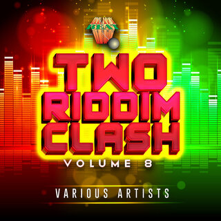 Two Riddim Clash (Volume 8)