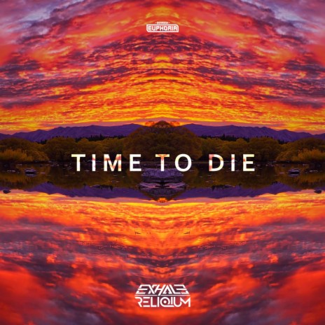 Time To Die ft. ReliQium